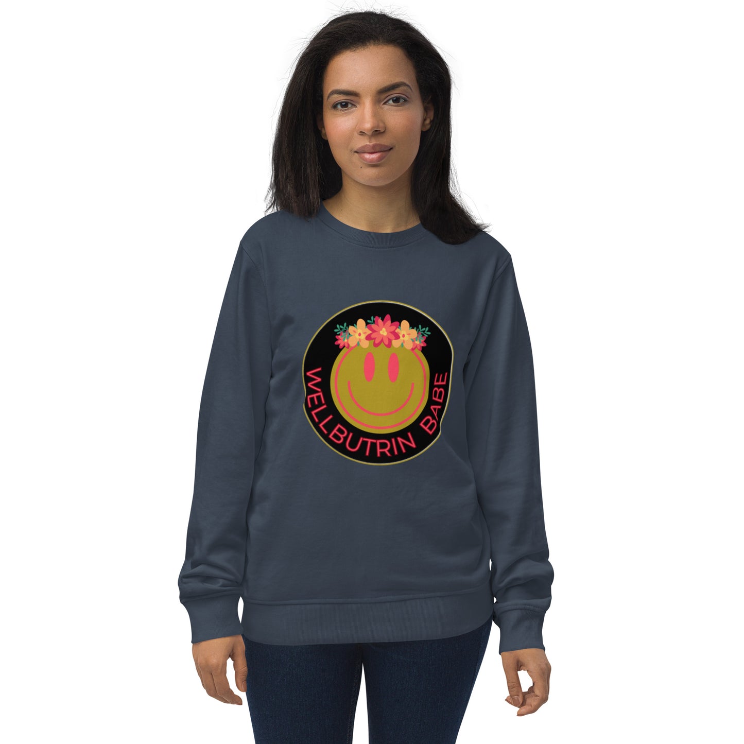 Wellbutrin Babe Unisex organic sweatshirt