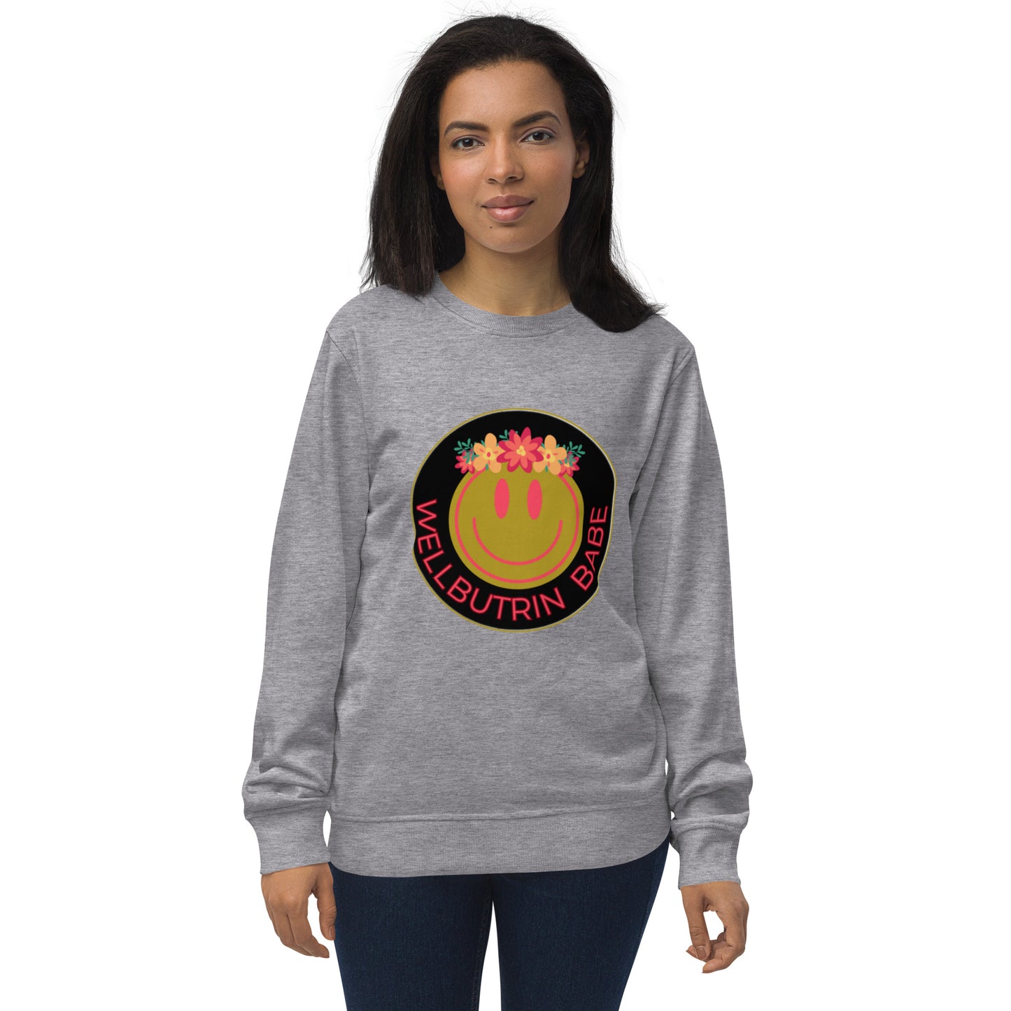 Wellbutrin Babe Unisex organic sweatshirt