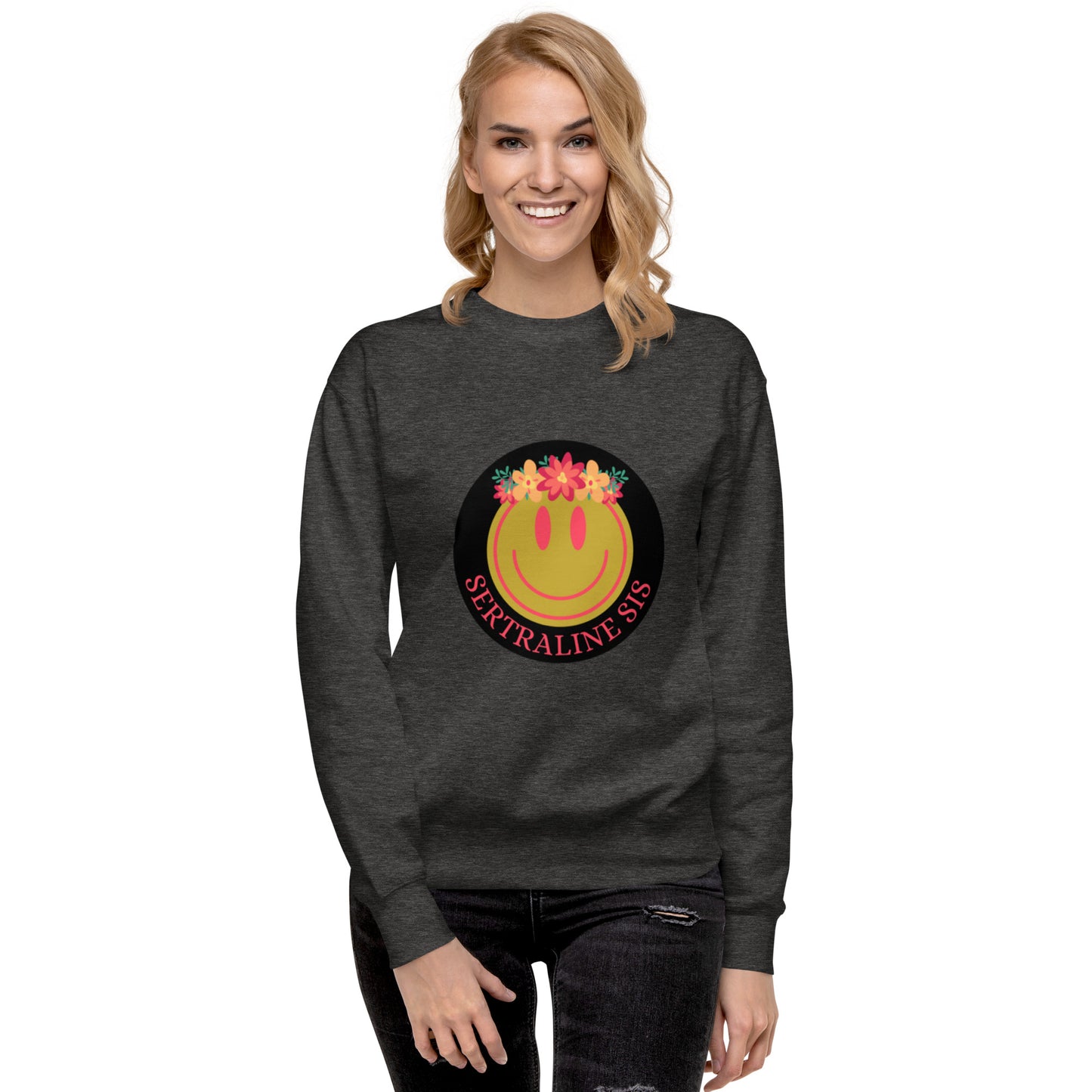 Sertraline Sis on unisex sweatshirt